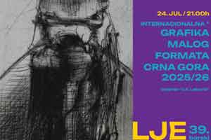 Večeras u Galeriji otvaranje izložbe INTERNACIONALNA – GRAFIKA MALOG FORMATA - CRNA GORA – 2025